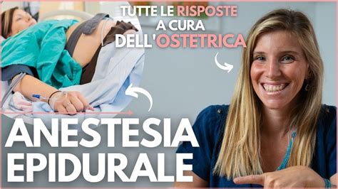 ANESTESIA EPIDURALE cos è a cosa serve pro e contro quanto dura e