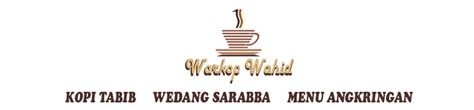 Warkop Wahid Warung Kopi Ring Road Balikpapan Menu Warkop Wahid