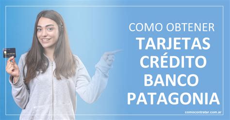 Tarjeta Cr Dito Banco Patagonia Solicitaractualizado