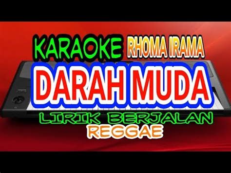 Darah Muda Karaoke Reggae Ska Version Lirik Berjalan Youtube