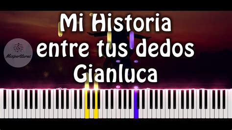 Gianluca Grignani Mi Historia Entre Tus Dedos Piano Cover Youtube