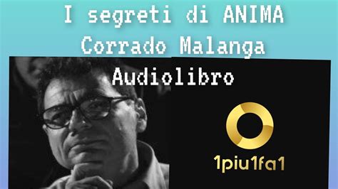 I Segreti Di Anima Di Corrado Malanga Audiolibro 1piu1fa1