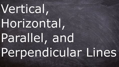 vertical horizontal parallel  perpendicular lines youtube