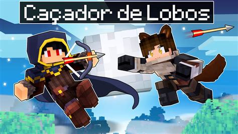 JOGANDO como um CAÇADOR DE LOBISOMENS no Minecraft YouTube