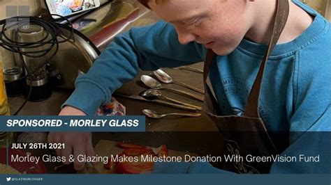 Morley Glass Glazing Makes Milestone Donation With Greenvision Fund