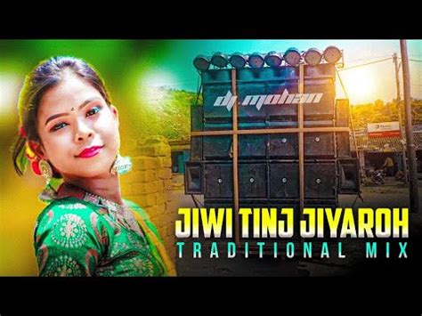 Jiwi Tinj Jiyaroh Santali Dj Super Hit Santali Dj Song Latest