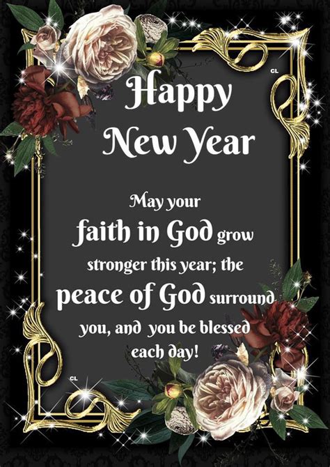 Happy New Year May Your Faith In God Grow Stronger This Year The