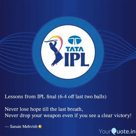 Lessons From Ipl Final Quotes Writings By Sanaie Mehvish