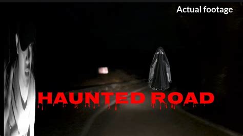 Creepy Experienced In Haunted Road YouTube