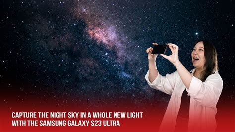 Capture The Night Sky In A Whole New Light With The Samsung Galaxy S23