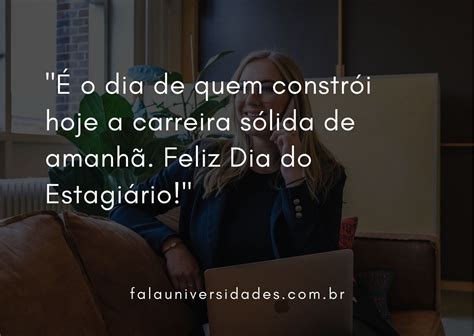 Dia do Estagiário Confira as 5 melhores mensagens