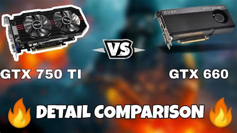 Gtx 750 Ti Vs Gtx 660 Detail Comparison In 2019 Youtube