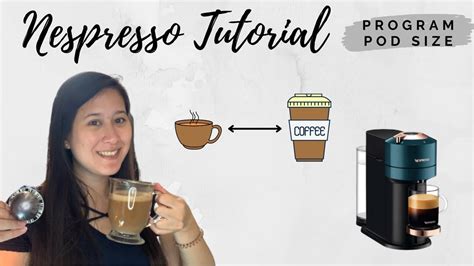 NESPRESSO TUTORIAL | Customize Pod Size & Factory Reset | Nespresso Vertuo Next - YouTube