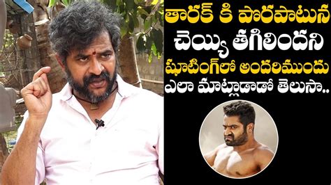 Chatrapathi Sekhar About Jr NTR Real Behavior In Sets Chatrapathi