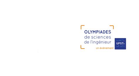 Olympiades Nationales Des Sciences De L Ing Nieur Acad Mie D Orl Ans