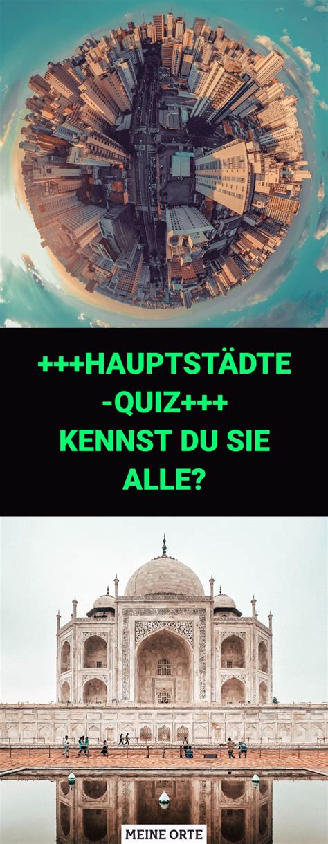 Wie Gut Kennst Du Dich Mit Den Hauptst Dten Auf Der Welt Aus Kennst Du