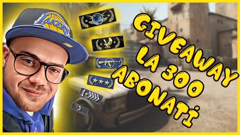 Live Giveaway La Abonati Hai Cu Rank Up Cs Go Cu Abonatii