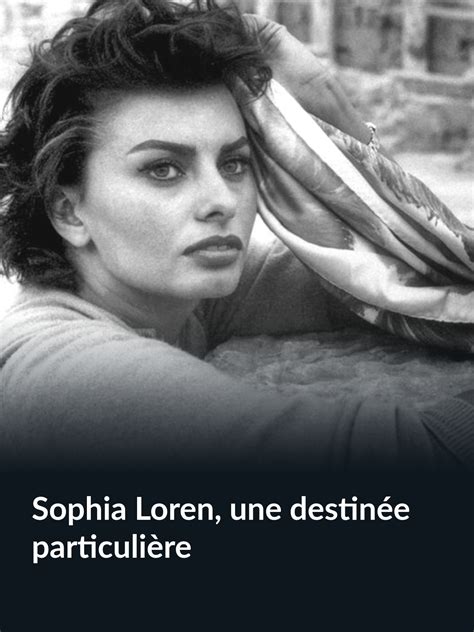 Prime Video Sophia Loren une destinée particulière