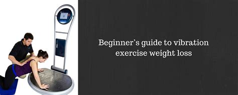 Beginner's guide to vibration exercise weight loss