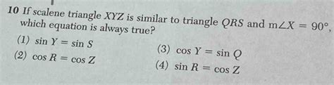 Solved 10 If Scalene Triangle XYZ Is Similar To Triangle QRS And M X