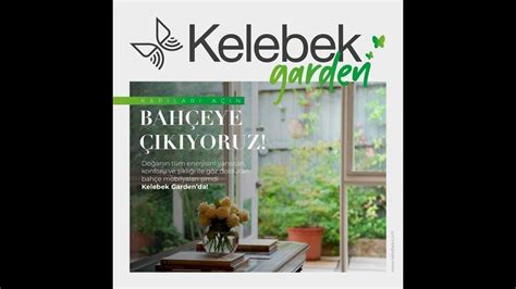 Kelebek Mobilya Garden Kampanyalar 01 Haziran 30 Eylül 2023 YouTube