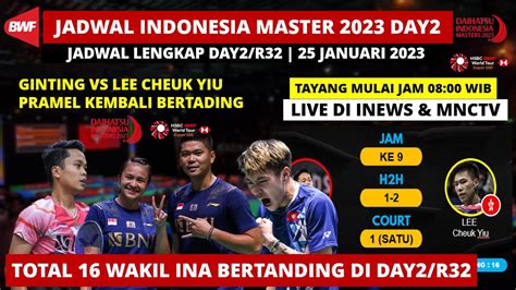 Jadwal Indonesia Master 2023 Hari Ini R32 Total 16 Wakil INA Di Day2