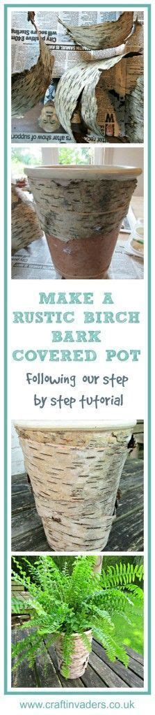 How To Make Birch Bark Covered Flowerpots • Craft Invaders Birch Bark