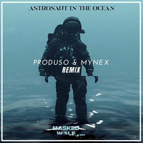 Stream Masked Wolf Astronaute In The Ocean Produso And Mynex Remix By