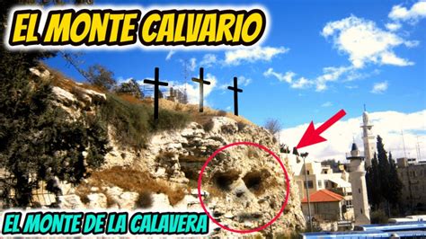 EL MONTE CALVARIO DOCUMENTAL EL MONTE CALVARIO DONDE SE ENCUENTRA