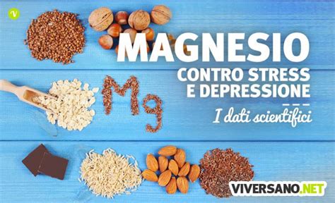 Magnesio come e perché aiuta contro stress e depressione