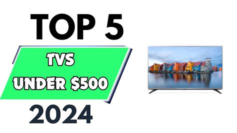 Top 5 Best TVs Under 500 Of 2024 Dont Buy One Before Watching This