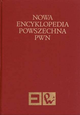 Nowa Encyklopedia Powszechna Pwn Tomy Praca Zbiorowa Ksi Ka W