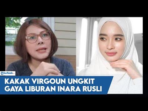 Kakak Virgoun Ungkit Gaya Liburan Inara Rusli Youtube