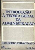 Livro Introducao A Teoria Geral Da Administracao Idalberto