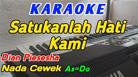 Satukanlah Hati Kami Karaoke Nada Cewek Asdo Youtube