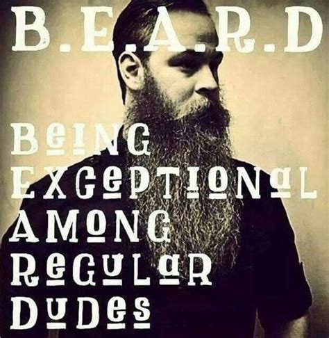 45 Manly Beard Quotes And Sayings To Feel That Attitude Beard Quotes Beard Memes Beard Humor