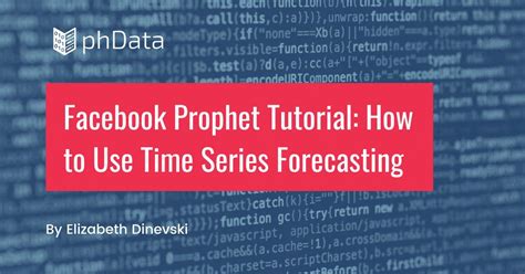 Facebook Prophet Tutorial How To Use Time Series Forecasting Phdata