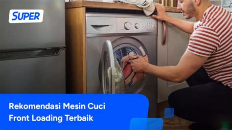 Rekomendasi Merk Mesin Cuci Front Loading Terbaik