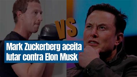 Mark Zuckerberg Aceita Lutar Contra Elon Musk Youtube