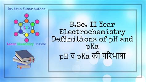 B Sc Ii Year Electrochemistry Definitions Of Ph And Pka Ph Pka