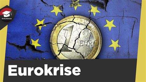 Eurokrise einfach erklärt Europäische Finanz und Eurokrise