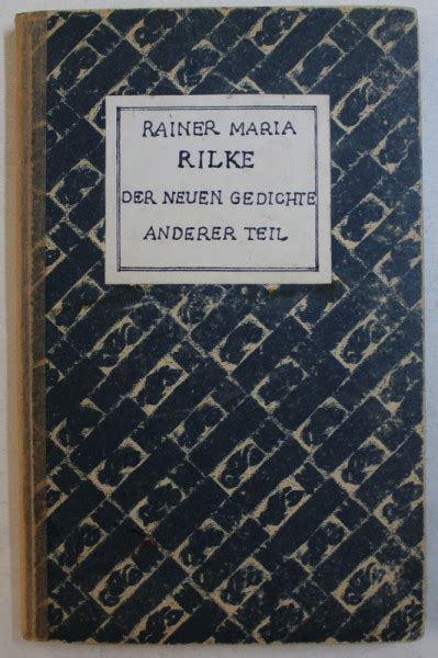 DER NEUEN GEDICHTE ANDERER TEIL Von RAINER MARIA RILKE 1920