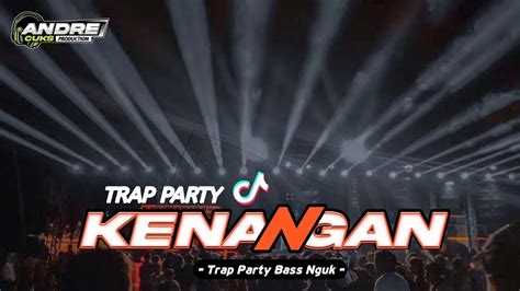 Dj Kenangan Ziel Ferdian Kini Tinggal Kenangan • Trap Party Bass