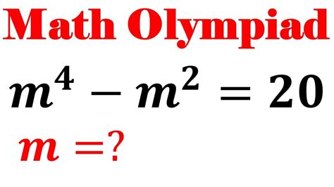 Olympiad Mathematics M 4 M 2 20 A Nice Algebra Problem Equation