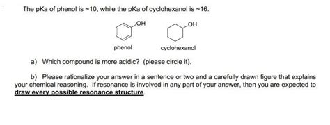 Solved The Pka Of Phenol Is 10 While The Pka Of