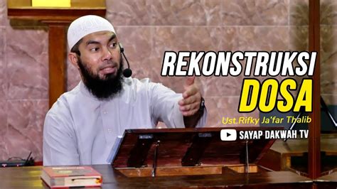 Rekonstruksi Dosa Ust Rifky Ja Far Thalib Youtube