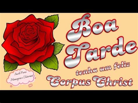 Boa Tarde Abençoada Tarde de Corpus Christ a Vocês Linda Reflexão