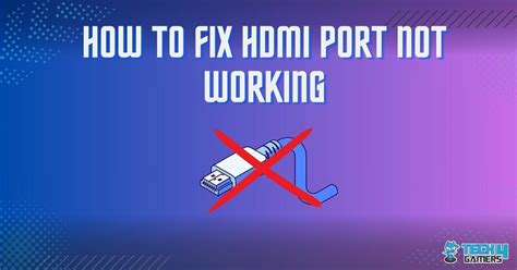 HDMI Port Not Working On PC [FIXED] - Tech4Gamers