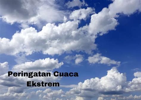 Dinamika Atmosfer Dan Peringatan Cuaca Ekstrem Di Jawa Tengah Tanggal 9