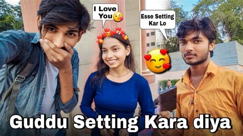 Guddu Vlogs Ne Cute Girl Se Setting Kara Diya Yadu Vlogs Youtube